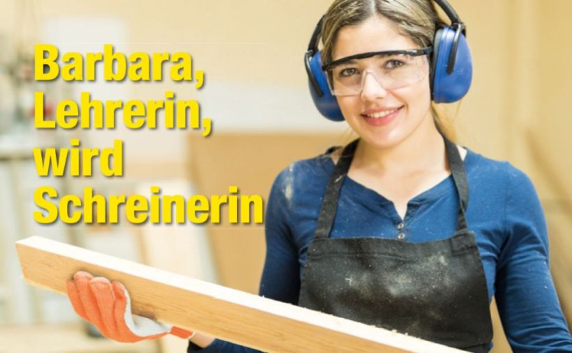 Lehrerin wird Schreinerin